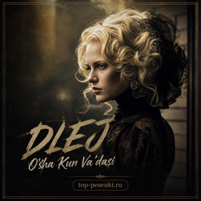 DLEJ - O‘sha Kun Va’dasi