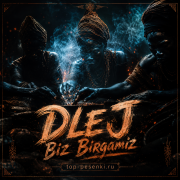 DLEJ - Biz Birgamiz