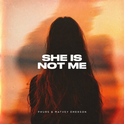 PHURS, Matvey Emerson - She Is Not Me