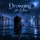 Alphamusicx - Drowning in You